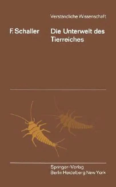 Die Unterwelt Des Tierreiches (English, F. Schaller)