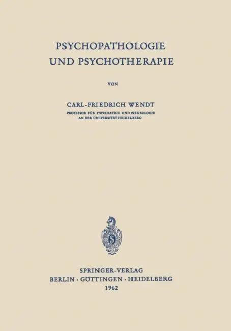 Psychopathologie Und Psychotherapie (English, Carl-Friedrich Wendt)