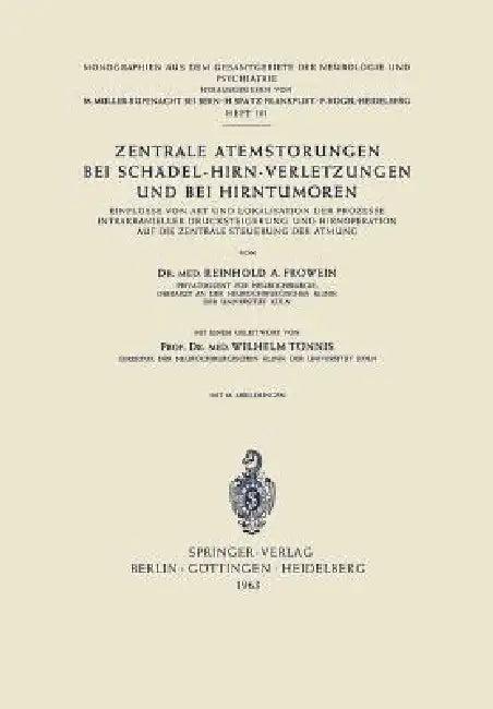 Zentrale Atemstörungen Bei Schädel-Hirn-Verletzungen Und Bei Hirntumoren (English, R. a. Frowein | W. Tönnis)
