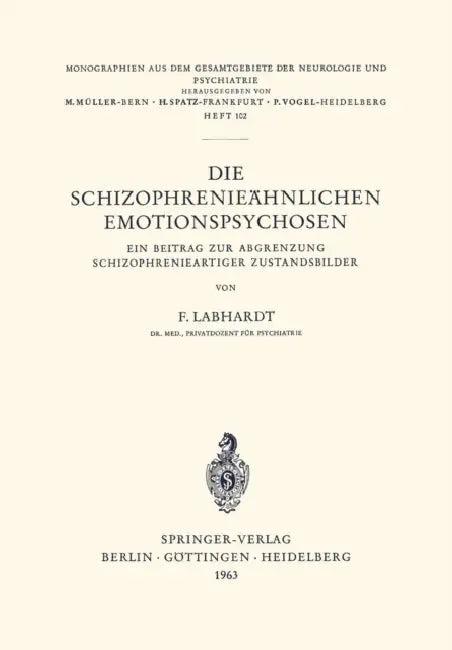 Die Schizophrenieähnlichen Emotionspsychosen (English, F. Labhardt)