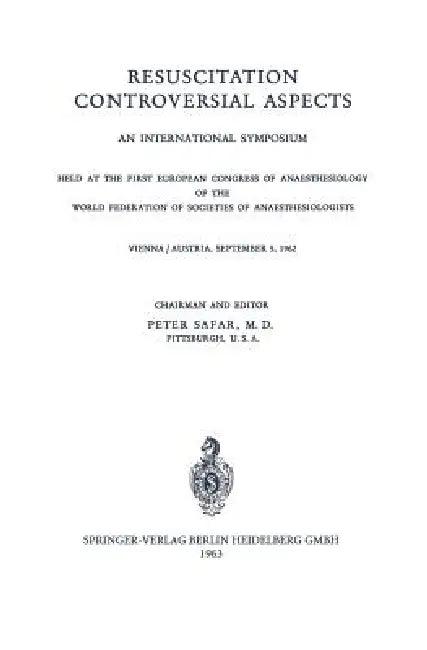 Resuscitation Controversial Aspects (English, P. Safar)
