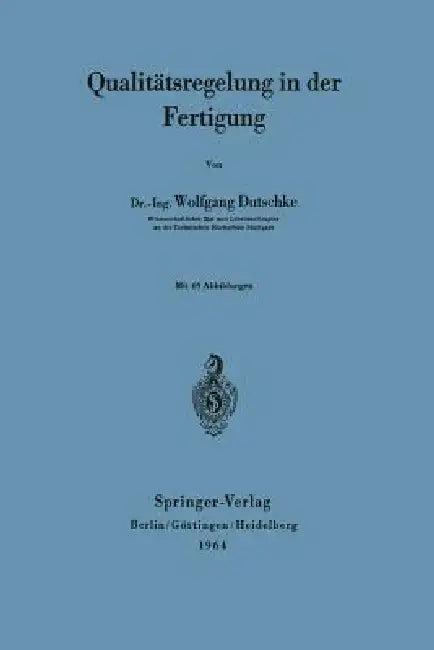 Qualitätsregelung in Der Fertigung (English, Wolfgang Dutschke)