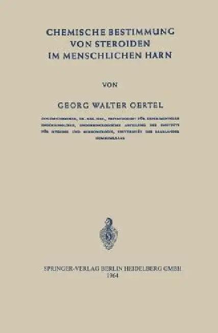 Chemische Bestimmung Von Steroiden Im Menschlichen Harn (English, G. W. Oertel)