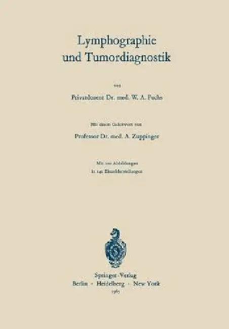 Lymphographie Und Tumordiagnostik (English, Walther Andreas Fuchs | A. Zuppinger)