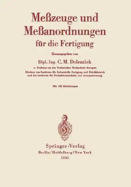 Meßzeuge Und Meßanordnungen (English, Carl M. Dolezalek)