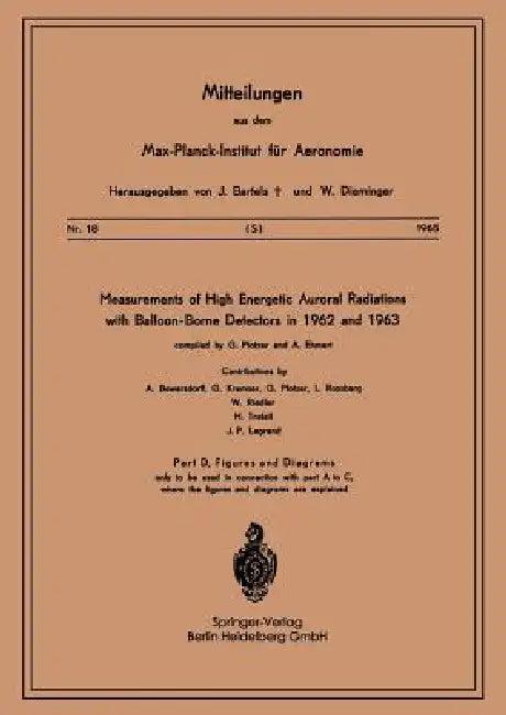 Measurements of High Energetic Auroral Radiations with Balloon-Borne Detectors in 1962 and 1963 (English, G. Pfotzer | A. Ehmert)