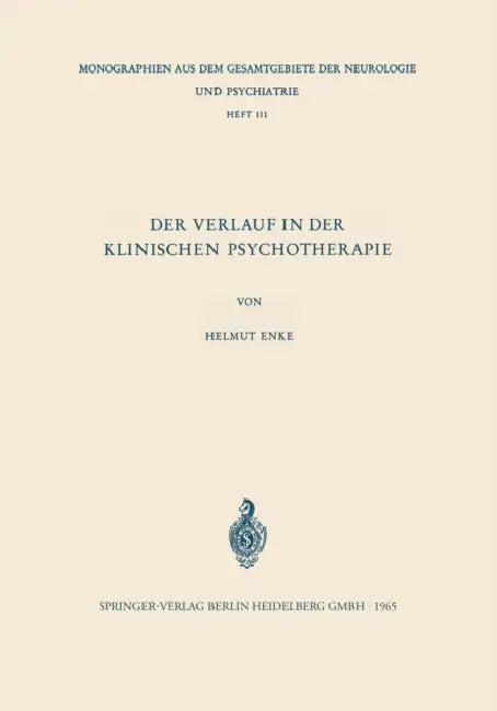 Der Verlauf in Der Klinischen Psychotherapie (English, Helmut Enke)