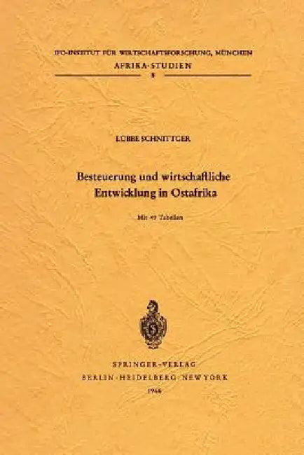 Besteuerung Und Wirtschaftliche Entwicklung in Ostafrika (English, Lübbe Schnittger)