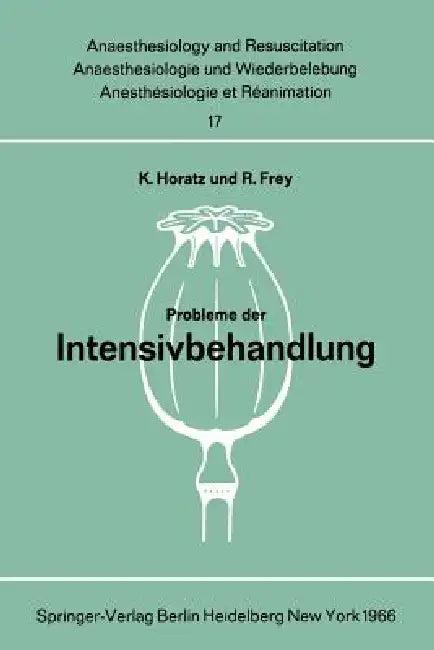 Probleme Der Intensivbehandlung (English, K. Horatz | R. Frey)