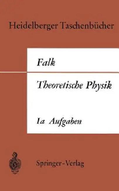 Theoretische Physik Auf Der Grundlage Einer Allgemeinen Dynamik (English, Gottfried Falk)