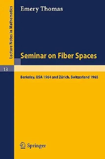 Seminar on Fiber Spaces (English, Emery Thomas | J. F. McClendon)