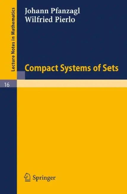 Compact Systems of Sets (English, Johann Pfanzagl | Wilfried Pierlo)