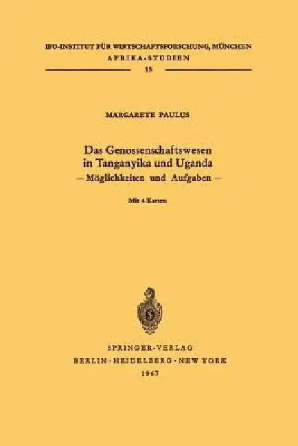 Das Genossenschaftswesen in Tanganyika Und Uganda (English, Margarete Paulus)