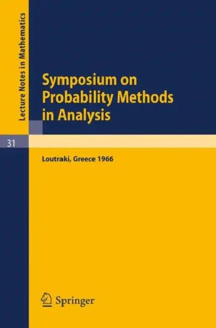 Symposium on Probability Methods in Analysis (English, Jean-Michel Morel | Bernard Teissier)