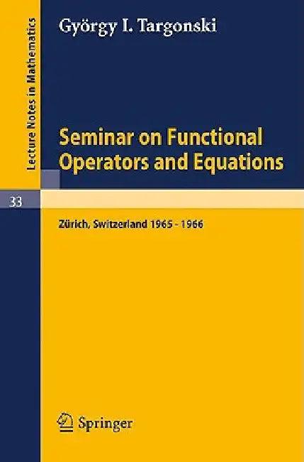 Seminar on Functional Operators and Equations (English, G. I. Targonski)