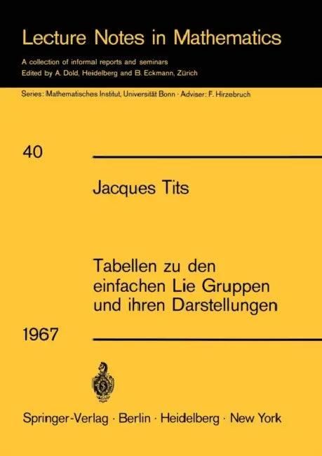 Tabellen Zu Den Einfachen Lie Gruppen Und Ihren Darstellungen (English, Jacques Tits)