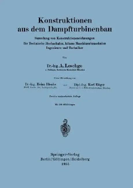 Konstruktionen Aus Dem Dampfturbinenbau (English, H. Blenke | August Loschge | K. Rüger)