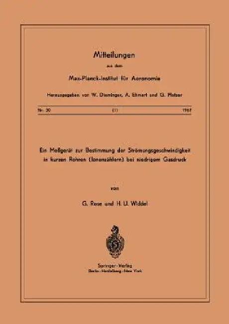 Ein Messgerät Zur Bestimmung Der Strömungsgeschwindigkeit in Kurzen Rohren ( Ionenzählern ) Bei Nied (English, G. Rose | H. U. Widdel)