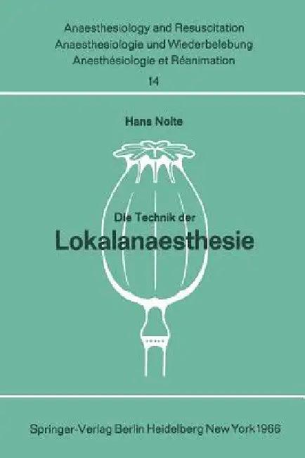 Die Technik Der Lokalanaesthesie (English, H. Nolte)