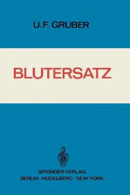 Blutersatz (English, Ulrich Franz Gruber)