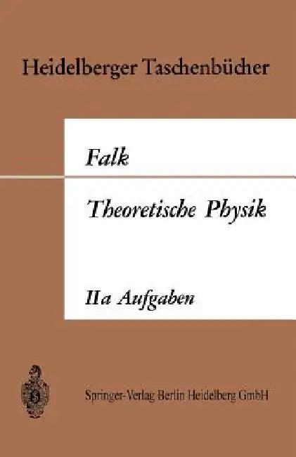 Theoretische Physik Auf Der Grundlage Einer Allgemeinen Dynamik (English, Gottfried Falk)