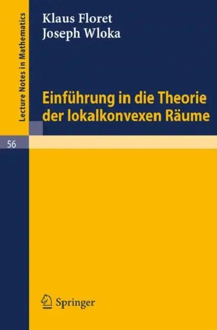 Einführung in Die Theorie Der Lokalkonvexen Räume (English, Klaus Floret | Joseph Wloka)