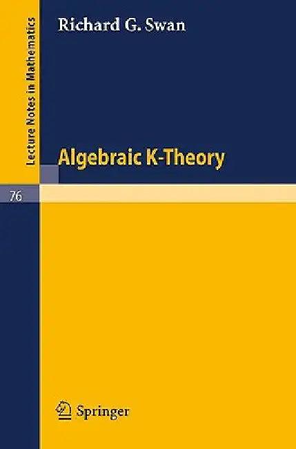 Algebraic K-Theory (English, Richard G. Swan)