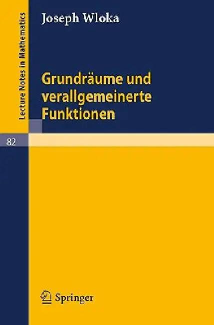 Grundräume Und Verallgemeinerte Funktionen (English, Joseph Wloka)