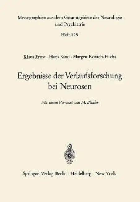 Ergebnisse Der Verlaufsforschung Bei Neurosen (English, K. Ernst | M. Bleuler | H. Kind)
