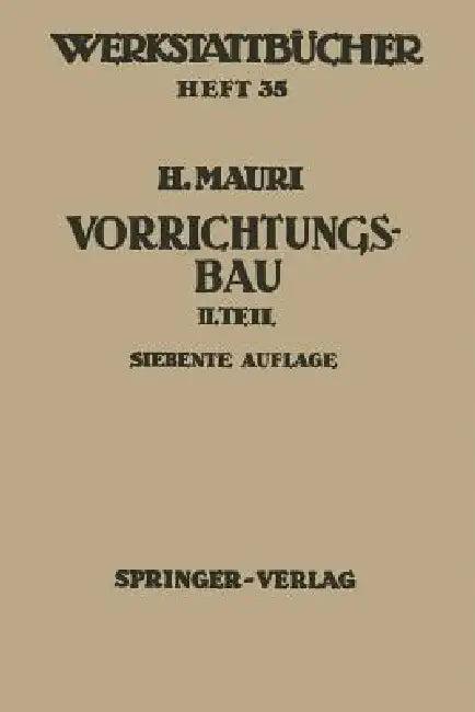 Der Vorrichtungsbau (English, H. Mauri)