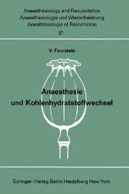 Anaesthesie Und Kohlenhydratstoffwechsel (English, V. Feurstein)