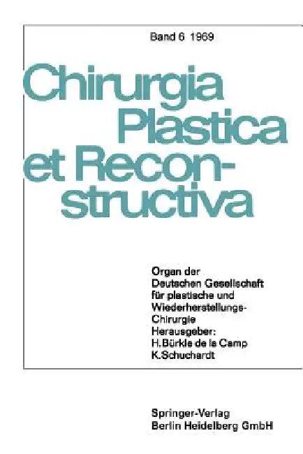 Organ Der Deutschen Gesellschaft Für Plastische Und Wiederherstellungs-Chirurgie (English, H. Bürkle de la Camp | K. Schuchardt | W. Axhausen)