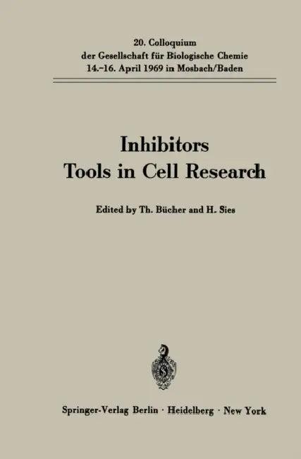 Inhibitors Tools in Cell Research (English, Theodor Bücher | H. Sies)