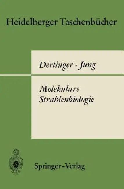 Molekulare Strahlenbiologie (English, Hermann Dertinger | K. G. Zimmer | Horst Jung)