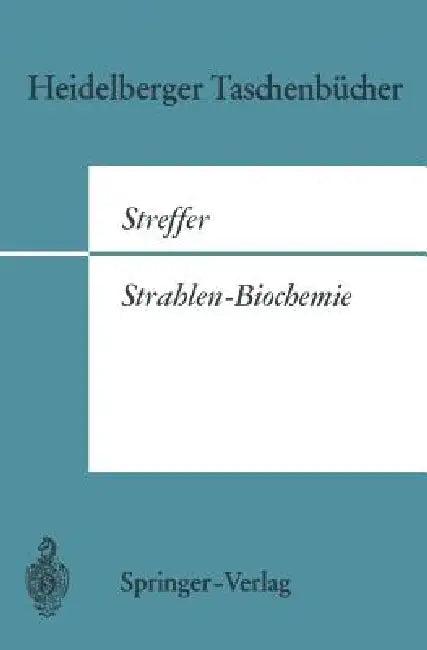 Strahlen-Biochemie (English, Christian Streffer)