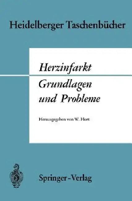 Herzinfarkt Grundlagen Und Probleme (English, S. Heyden | Waldemar Hort | H. Hort)