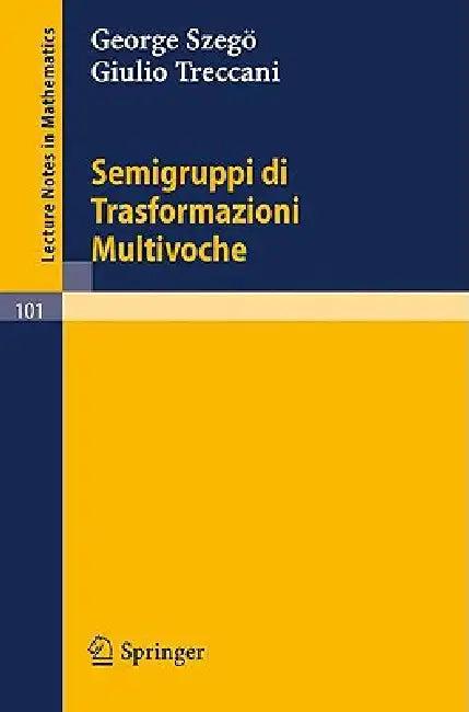 Semigruppi Di Trasformazioni Multivoche (English, George Szegö | Giulio Treccani)