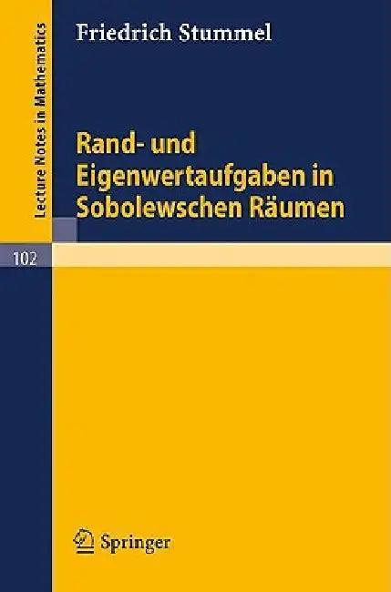 Rand- Und Eigenwertaufgaben in Sobolewschen Räumen (English, Friedrich Stummel)