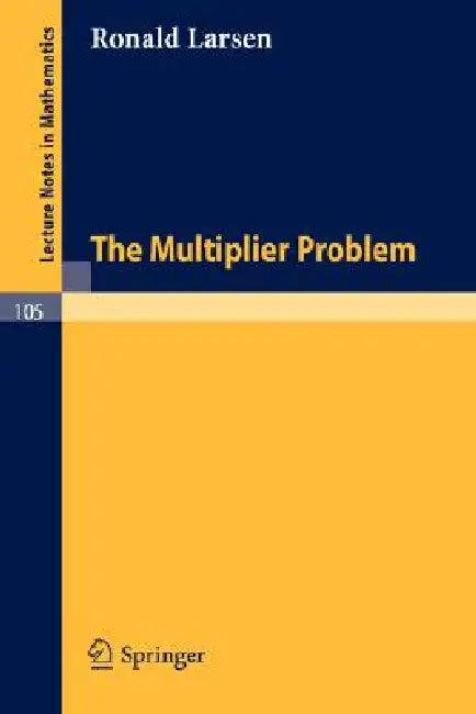 The Multiplier Problem. (English, R. Larsen)