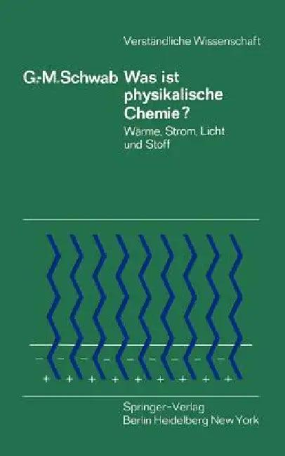 Was Ist Physikalische Chemie? (English, G. -M Schwab)