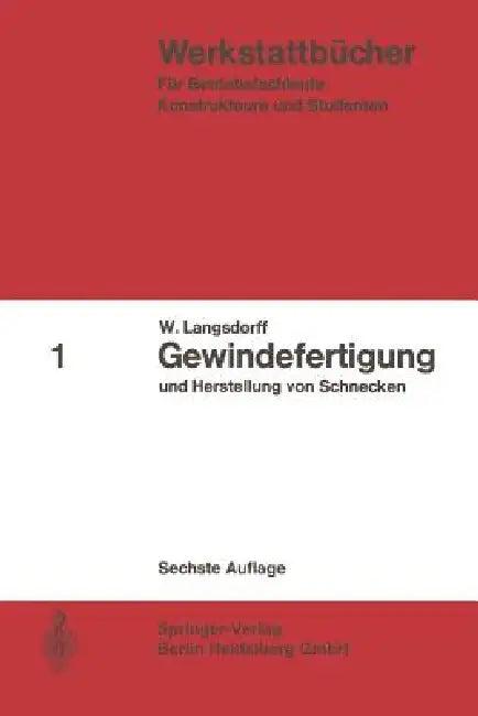 Gewindefertigung Und Herstellung Von Schnecken (English, W. Langsdorff)