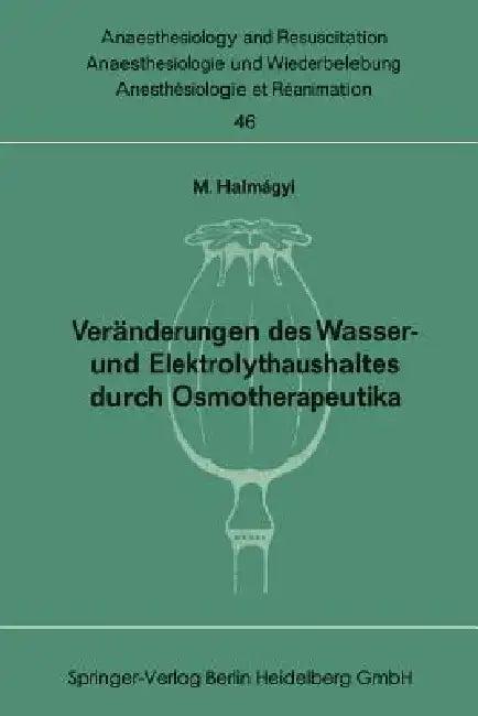 Veränderungen Des Wasser- Und Elektrolythaushaltes Durch Osmotherapeutika (English, Miklos Halmagyi)