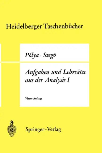 Aufgaben Und Lehrsätze Aus Der Analysis (English, Georg Polya | Gabor Szegö)