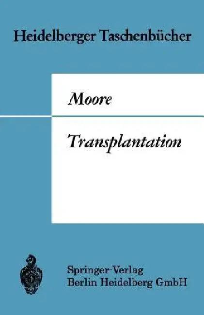 Transplantation (English, W. Brendel | Francis D. Moore | W. Brendel)