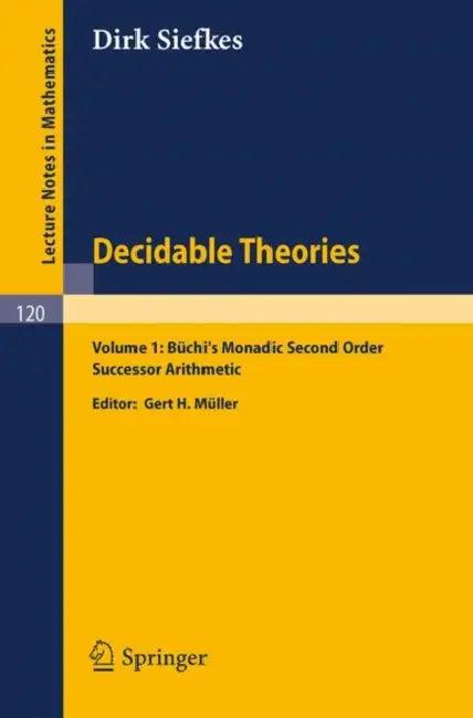Decidable Theories (English, Dirk Siefkes | Gert H. Müller)