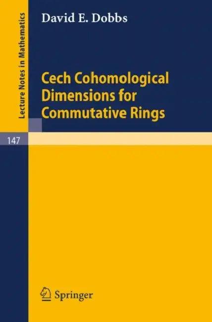 Cech Cohomological Dimensions for Commutative Rings (English, D. E. Dobbs)