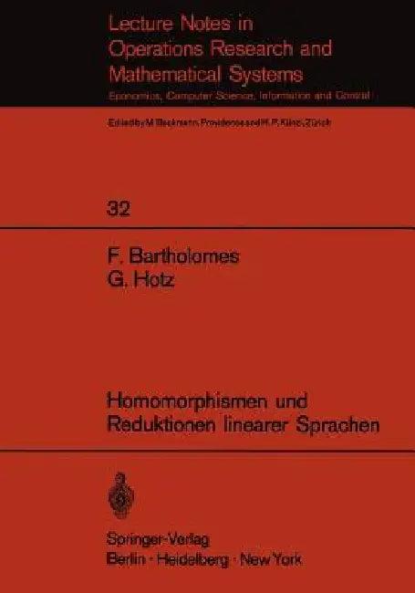 Homomorphismen Und Reduktionen Linearer Sprachen (English, F. Bartholomes | G. Hotz)