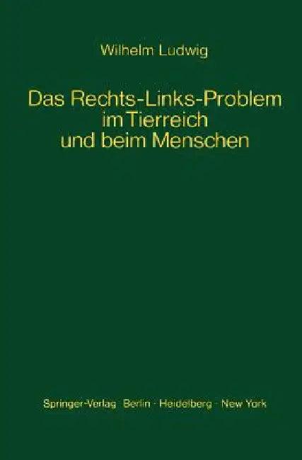 Das Rechts-Links-Problem Im Tierreich Und Beim Menschen (English, W. Ludwig)