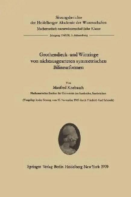 Grothendieck- Und Wittringe Von Nichtausgearteten Symmetrischen Bilinearformen (English, Manfred Knebusch)