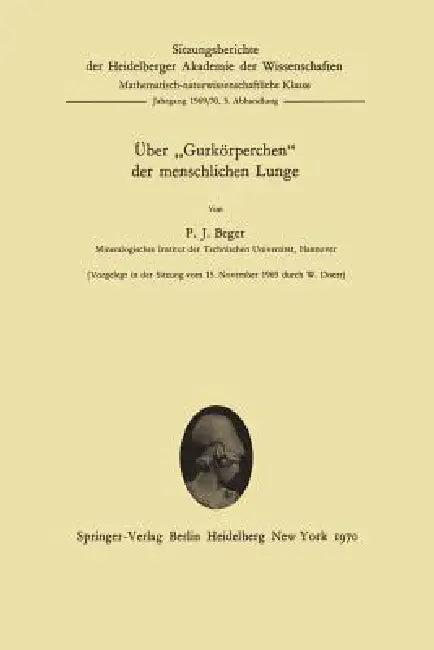 Über "Gurkörperchen" Der Menschlichen Lunge (English, Paul J. Beger)